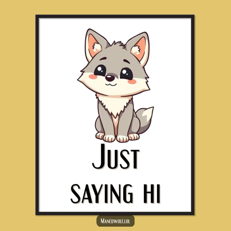 Funny Maned Wolf Poster: Friendly Kawaii Wolf Greeting Art for Your Walls