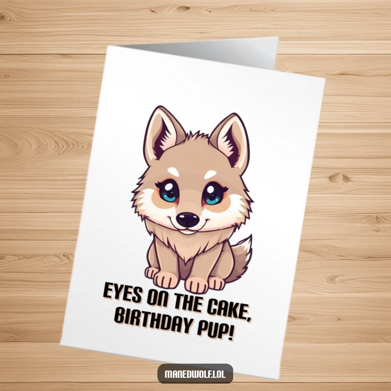 Funny Free Printable Birthday Card of a small maned wolf looking up with bright, curious eyes, expressing innocent wonder and charm.